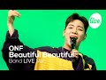 온앤오프(ONF) “Beautiful Beautiful (Band ver.)” │뷰티풀뷰티풀 밴드버전 듣는 순간 사랑하게 될거야😍 [it's KPOP LIVE 잇츠라이브]