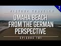 Omaha Beach From the GERMAN Perspective | History Traveler Episode 181