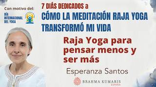 Meditación y conferencia: “Raja Yoga para pensar menos y ser más”, con Esperanza Santos