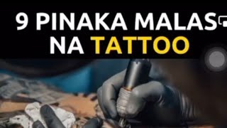 9 PINAKA MALAS NA TATTOO