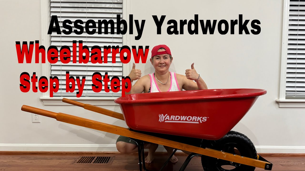 Assembly Yardworks Wheelbarrow Step by Step - YouTube