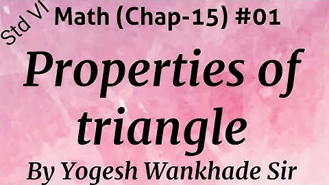 Std VI (Math) 15: Triangles and their properties #01