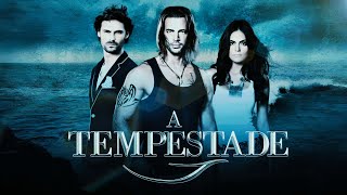 A Tempestade (2013) | Abertura Traduzida