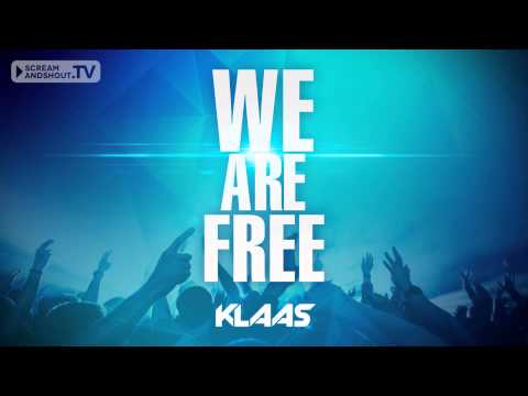 Putar We Are Free - Klaas