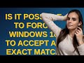 Is it possible to force Windows 10 to accept an exact match for a custom accent color?