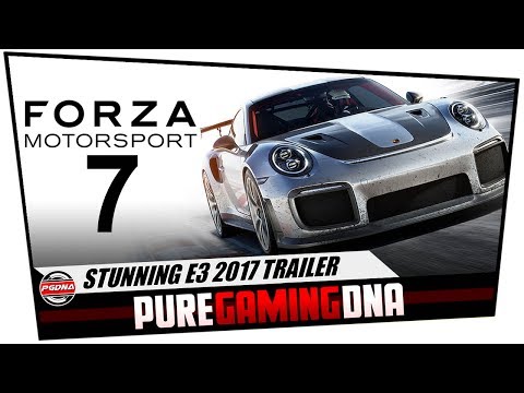 FORZA MOTORSPORT 7 - E3 2017 TRAILER | Gameplay | Xbox One | PC | #PUREGAMINGDNA