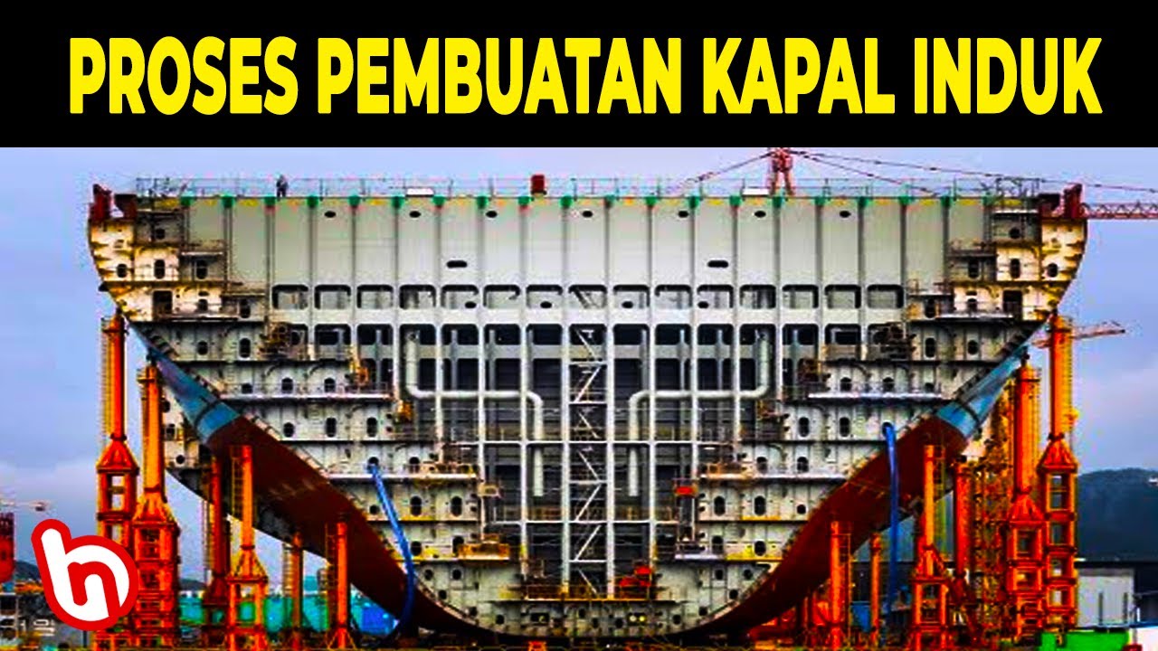 PANTESAN INDONESIA BELUM PUNYA.! Beginilah Rumitnya Proses Pembuatan Kapal Induk Terbesar di Dunia