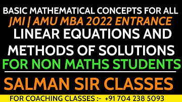Basic concepts | JMI AMU MBA Entrances|| LINEAR EQUATIONS | SOLUTION METHODS| For Non-Maths Students