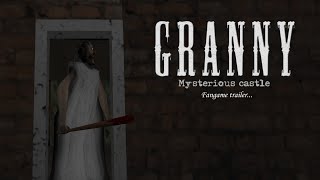 Granny Mysterious Castle Trailer/fanmade game