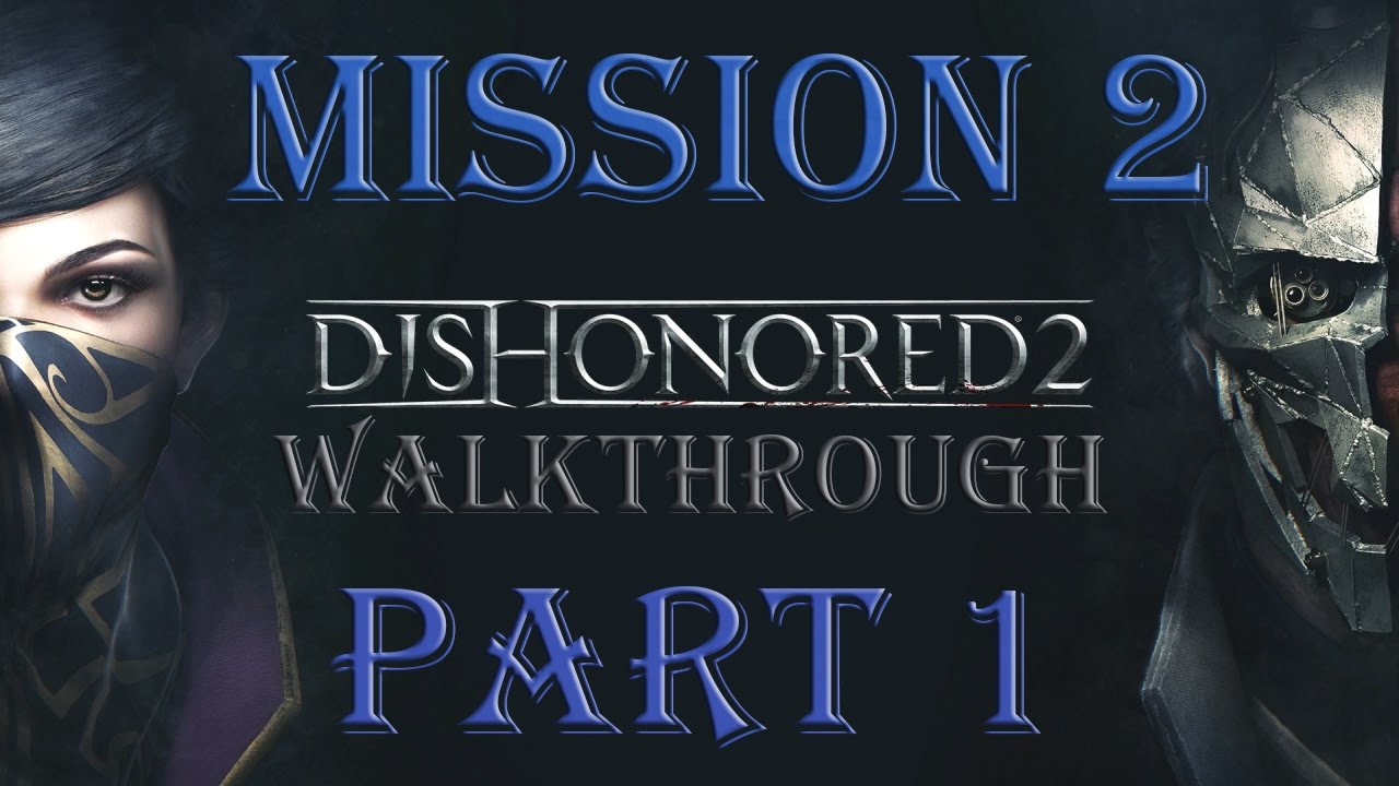 dishonored 2 mission 7 special item dishonored 2 mission 7 special item