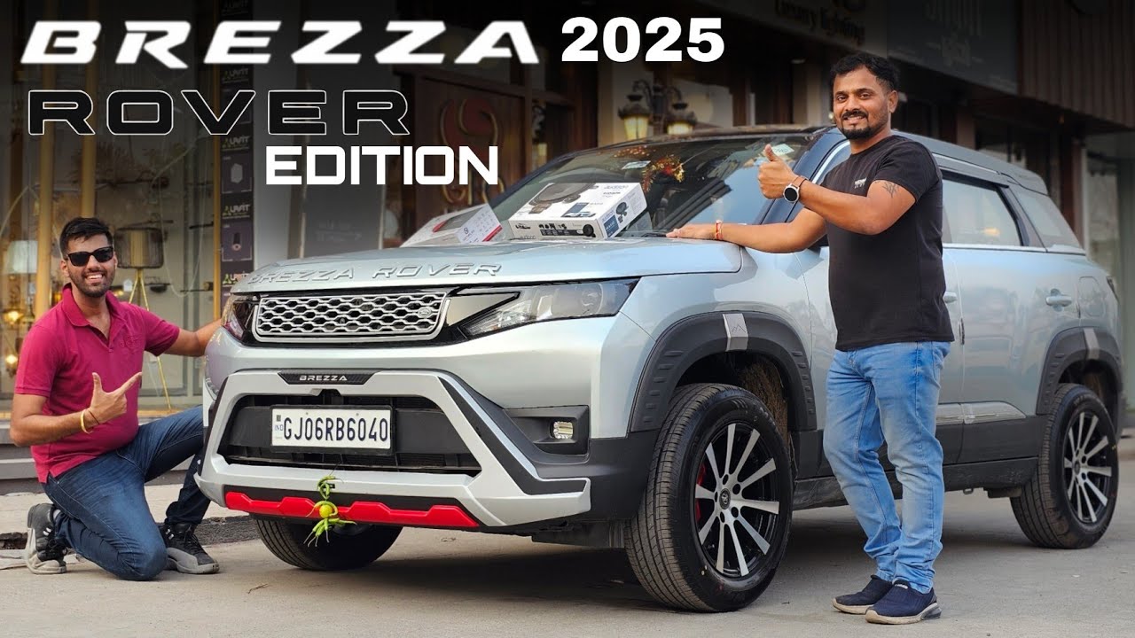 BREZZA 2025 ROVER EDITION MODIFICATION ALL THE WAY FROM GUJRAT ...