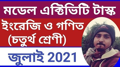 class 4 new  ইংরেজি ও গণিত Model Activity Task . Model Activity Task for July 2021, English and Math