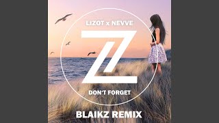 Don'T Forget (Blaikz Remix)