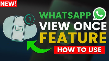 WhatsApp View Once Feature | How to Enable & Use WhatsApp View Once Feature on iOS/Android