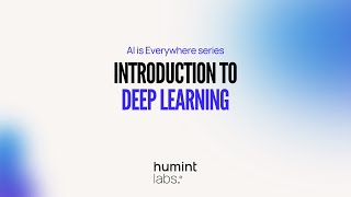 Introduction to Deep Learning by Humint Labs
