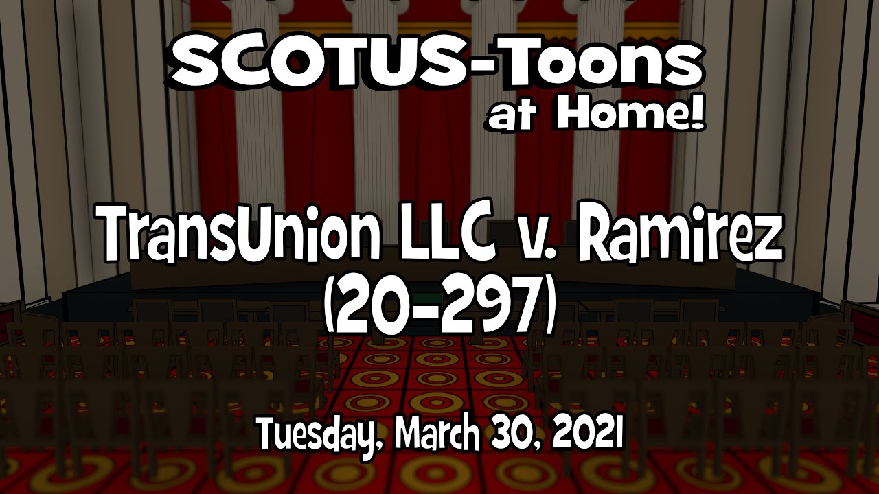 TransUnion LLC v. Ramirez (SCOTUS-Toons) [Audio Fixed]