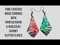 DIY Wood earrings, ink jet printing paper, glitter & uv resin, decoupage, EASY, mixed media