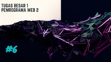 Tugas Besar 1 - Pemrograman Web 2