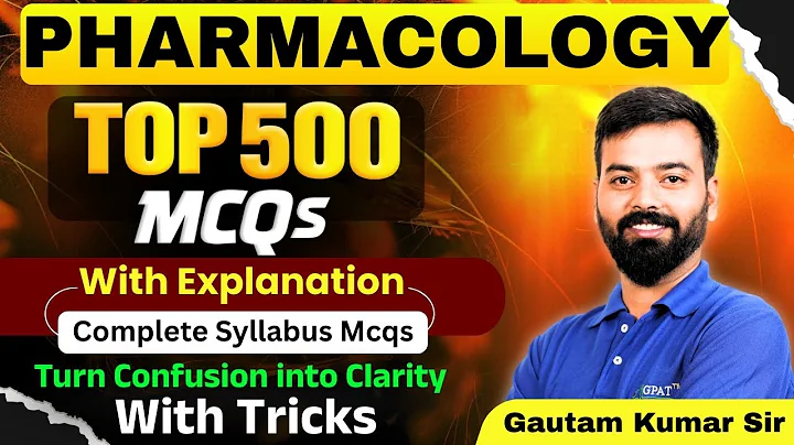 Pharmacology Top 500 Questions with Easy Explanation | Complete Syllabus with Tricks & Explanation