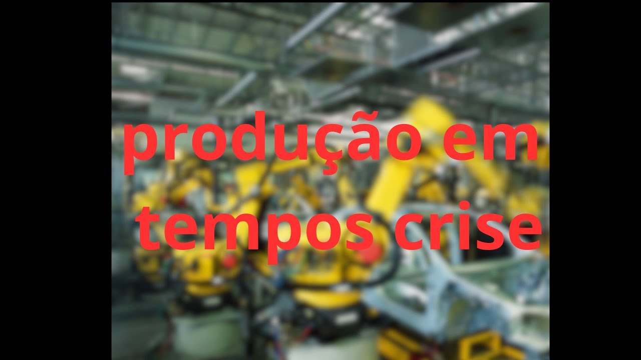 como aumentar a produção em tempos de crise - YouTube