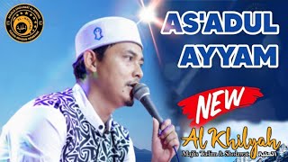 NEW || AS'ADUL AYYAM || MAJLIS AL KHILYAH