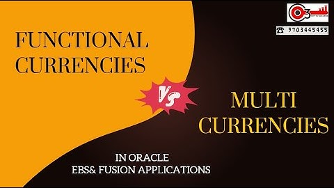 Functional Currencies Vs Multi Currencies in oracle EBS& Fusion Applications#o3technologies