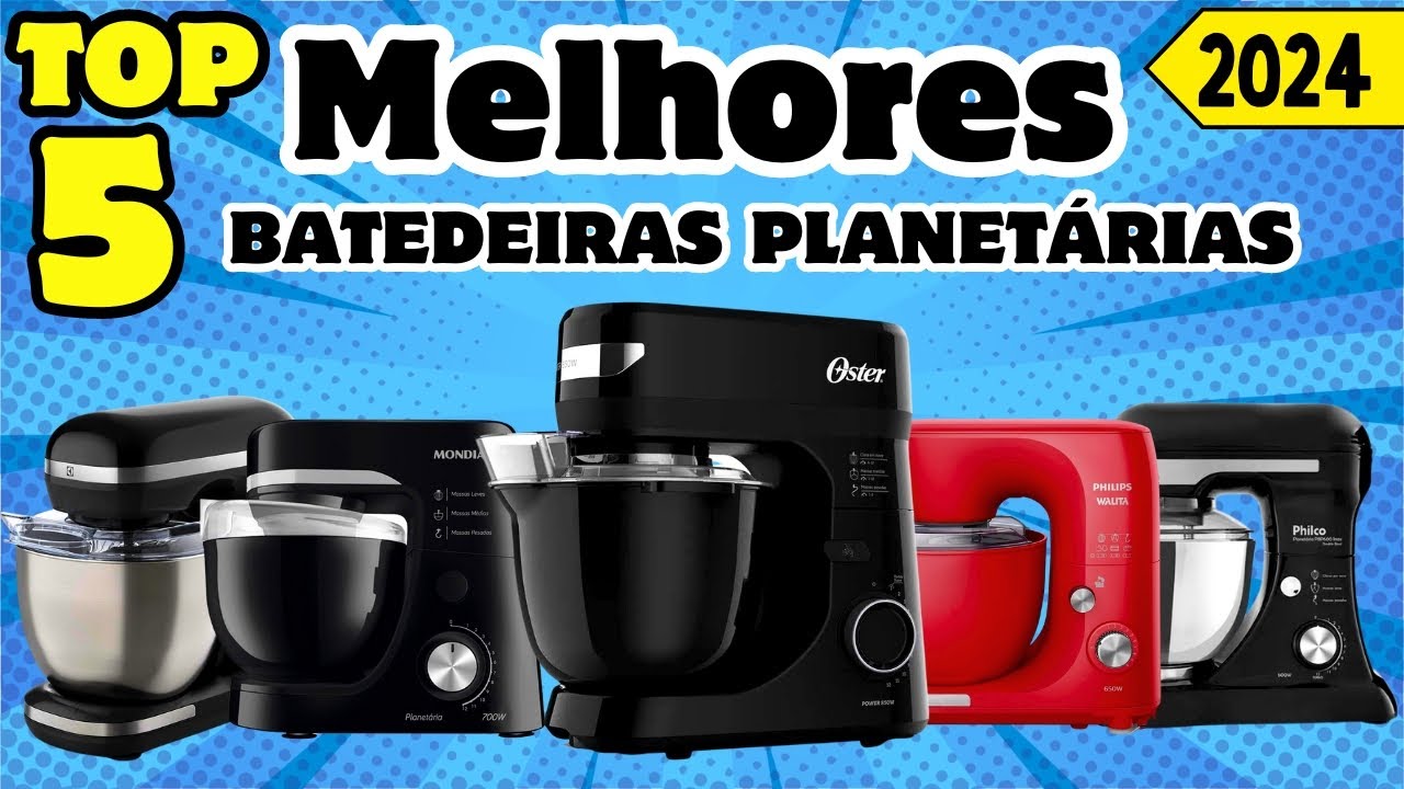Qual Melhor Batedeira Planetária em 2024? Top 5 Custo Benefício! - YouTube