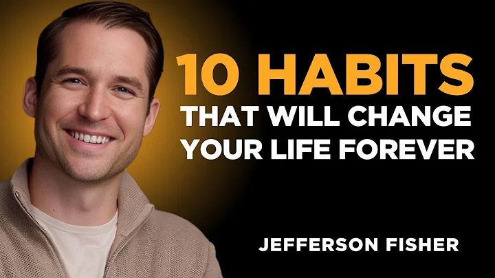 10 Small Habits That Will Change Your Life Forever | jefferson Fisher Best Life Changing Speech
