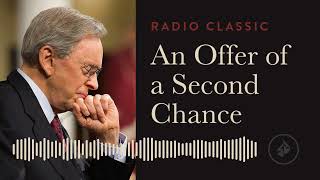 An Offer of a Second Chance – Radio Classic – Dr. Charles Stanley