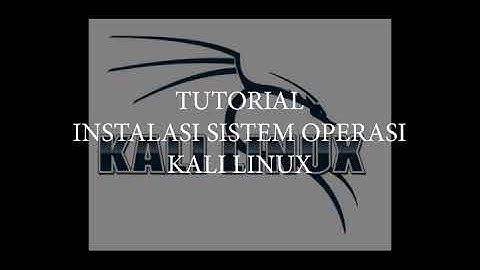 Tutorial Instalasi Kali Linux di Virtual Box