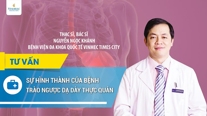 Bệnh trào ngược thực quản là gì