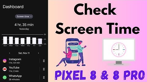 How to Check Screen Time in Google Pixel 8 and Pixel 8 Pro | Apps Usage Time