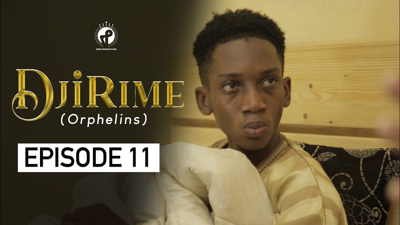 Série - Djirime - Episode 11