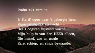 Psalm 121 vers 1, 2 en 4 - 'k Sla d' ogen naar 't gebergte heen