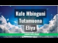 Best Swahili Praise Medley Kule Mbinguni Tutamuona Eliya Panguza Macho Mungu Wa Miungu