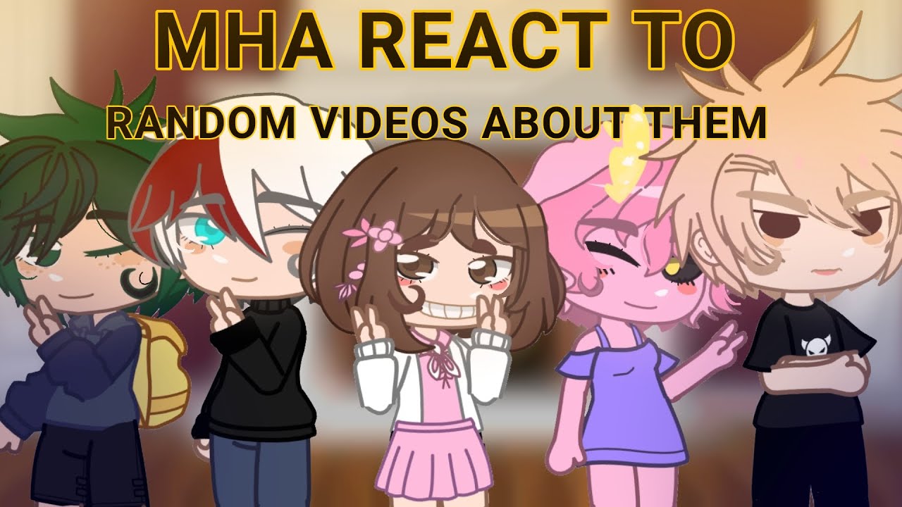 Mha react to videos about themselves |SHIPS|