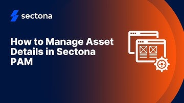 How to Manage Asset Details in Sectona PAM