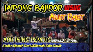 AWET RAJET//@WSUG.jaipong Bajidor uding gejos.