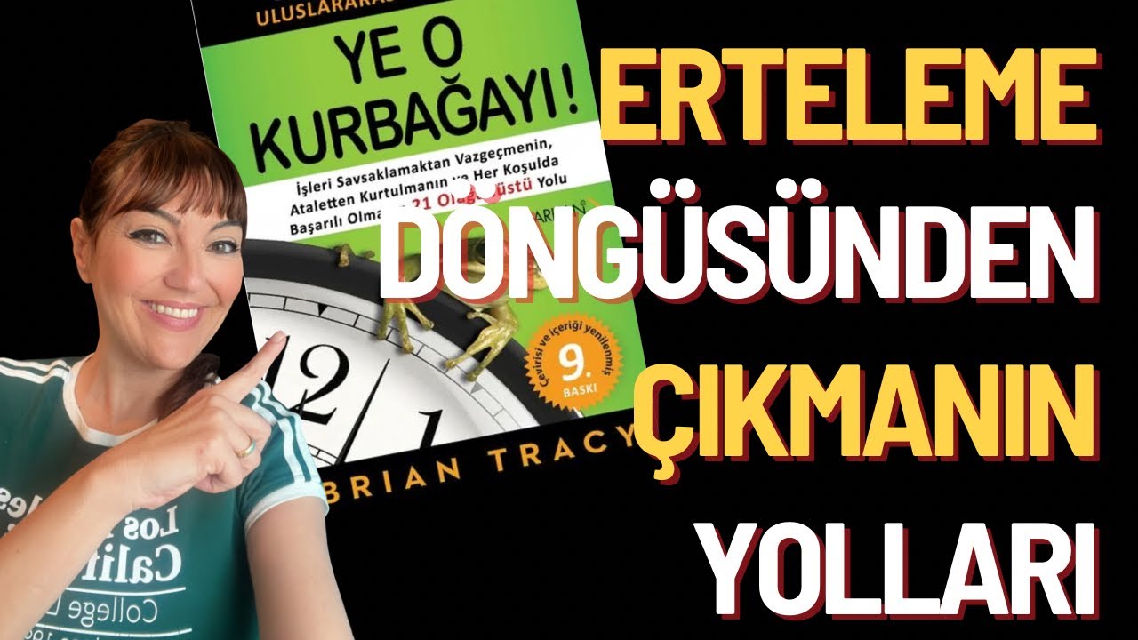 Erteleme Alışkanlığımı Yok Eden Kitap: Ye O Kurbağayı - Brian Tracy