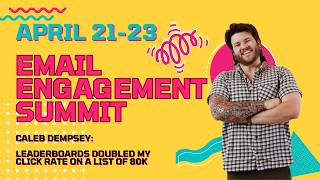 EMAIL ENGAGEMENT SUMMIT: Caleb Dempsey- leaderboards doubled my click rate on a list of 80k
