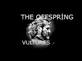 The Offspring - Vultures - BassCover (Serhat)