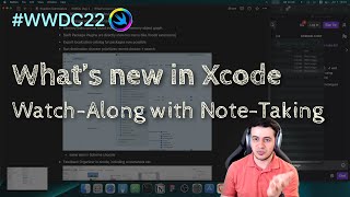 [iOS Dev] WWDC22 Session: What's new in Xcode – Watch-Along with Note-Taking