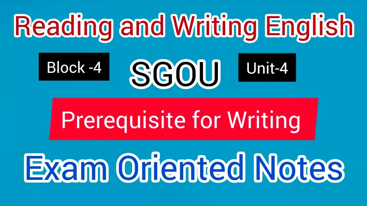 SGOU. Reading and Writing English. Prerequisite for Writing. Notes ...