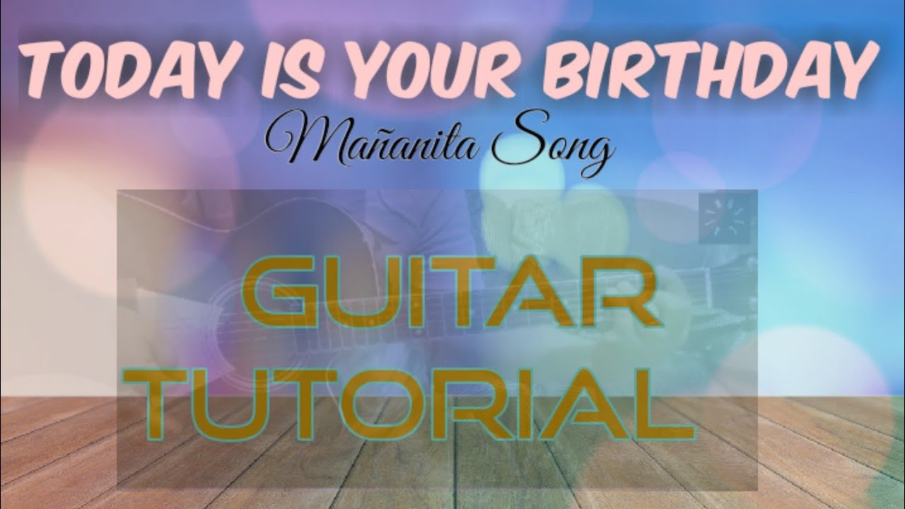 Today Is Your Birthday Guitar Chords with Lyrics Mañanita Song