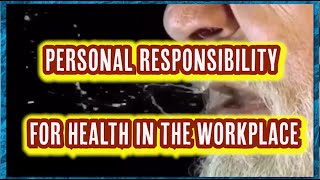 PERSONAL RESPONSIBILITY FOR HEALTH IN THE WORKPLACE (Workplace OSHA Compliant Safety Training)