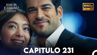 Amor Eterno Capítulo 231 (Doblado en Espanol)