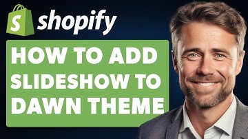 How to Add Slideshow to Shopify Dawn Theme (2024 Full Guide)