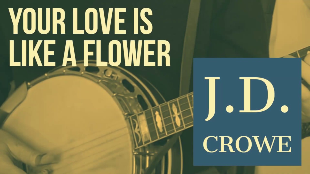 Your Love Is Like A Flower J.D. Crowe Banjo Lesson YouTube