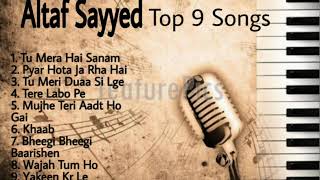 Altaaf Sayyed most Romantic Top 9 song