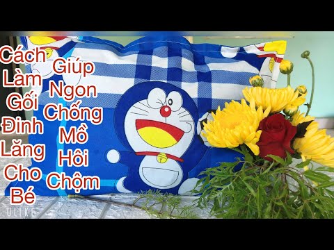 Video Cách làm gối đinh lăng cho bé ngủ ngon chống mồ hôi... - youtube